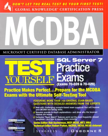 MCDBA SQL Server 7 Test Yourself Practice Exams (exams 70-28 and 70-29)  2000 9780072121810 Front Cover