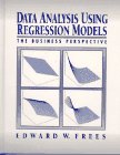 Data Analysis Using Regression Models The Business Perspective 1st 1996 9780132199810 Front Cover