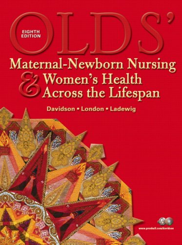 Olds' Maternal-Newborn Nursing and Women's Health Across the Lifespan Value Package (includes Workbook for Olds' Maternal-Newborn Nursing and Women's Health Across the Lifespan)  8th 2008 9780135143810 Front Cover