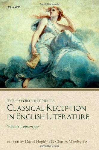 Oxford History of Classical Reception in English Literature Volume 3 (1660-1790)  2012 9780199219810 Front Cover