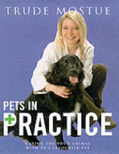 Pets in Practice Caring for Your Animal with TV's Favourite Vet  2000 9780233997810 Front Cover