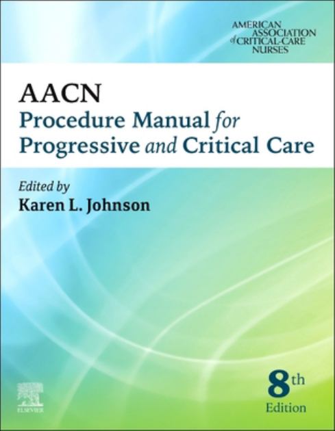AACN Procedure Manual for Progressive and Critical Care  8th 2024 9780323793810 Front Cover