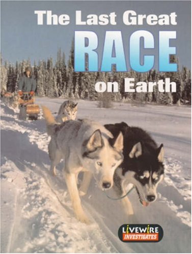 Livewire Investigates the Last Great Race on Earth   1996 9780340747810 Front Cover