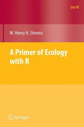 Primer of Ecology with R   2009 9780387898810 Front Cover