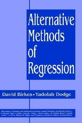 Alternative Methods of Regression  1st 1993 9780471568810 Front Cover