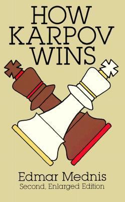 How Karpov Wins  2nd 1994 9780486278810 Front Cover