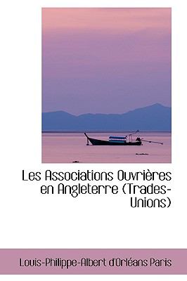 Associations Ouvrifres en Angleterre N/A 9780559947810 Front Cover