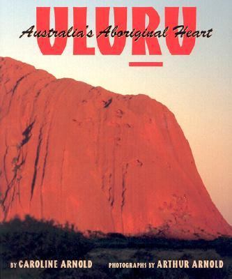 Uluru Australia's Aboriginal Heart  2003 (Teachers Edition, Instructors Manual, etc.) 9780618181810 Front Cover