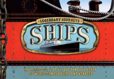 Legendary Journeys: Ships   2011 9780753466810 Front Cover
