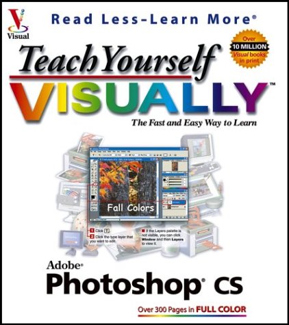 Teach Yourself VisuallyTM Photoshopï¿½ CS   2004 9780764541810 Front Cover