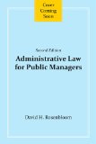 Administrative Law for Public Managers  2nd 2014 9780813348810 Front Cover