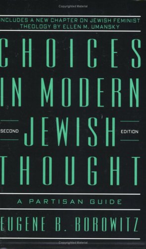 Choices in Modern Jewish Thought  2nd 1995 (Revised) 9780874415810 Front Cover
