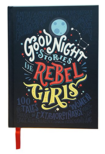 Good Night Stories for Rebel Girls: 100 Tales of Extraordinary Women   2016 9780997895810 Front Cover