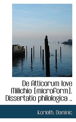 De Atticorum Iove Milichio [Microform] Dissertatio Philologica N/A 9781113375810 Front Cover