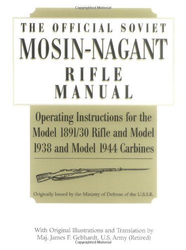 Official Soviet Mosin-Nagant Rifle Manual   2000 9781581600810 Front Cover