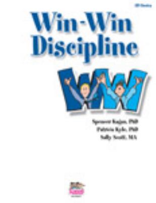 Win-Win Discipline Book: Strategies for All Discipline Problems  2004 9781879097810 Front Cover