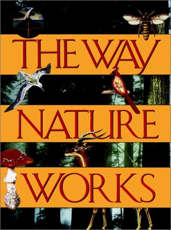 Way Nature Works  1997 9780028622811 Front Cover