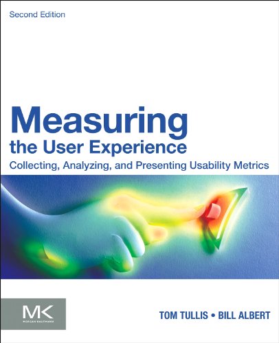 Measuring the User Experience Collecting, Analyzing, and Presenting Usability Metrics 2nd 2013 9780124157811 Front Cover