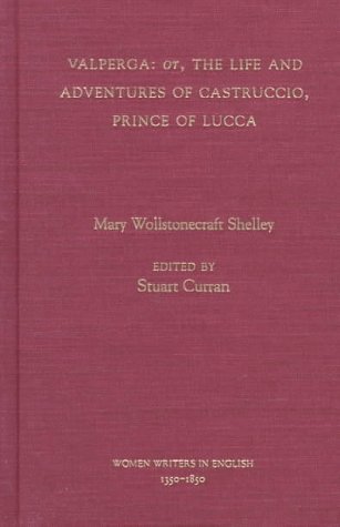 Valperga: or, the Life and Adventures of Castruccio, Prince of Lucca   1998 9780195108811 Front Cover