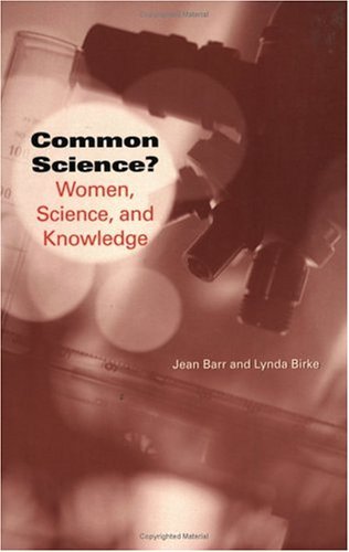 Common Science? Women, Science, and Knowledge  1998 9780253211811 Front Cover