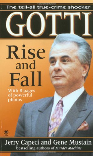 Gotti Rise and Fall  1996 9780451406811 Front Cover