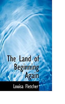 Land of Beginning Again N/A 9780559911811 Front Cover