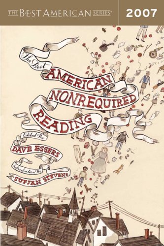 Best American Nonrequired Reading 2007   2007 9780618902811 Front Cover