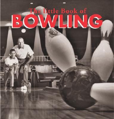 Little Book of Bowling  N/A 9780762410811 Front Cover