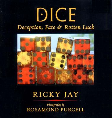 Dice Deception, Fate and Rotten Luck  2002 9780971454811 Front Cover