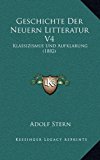 Geschichte der Neuern Litteratur V4 : Klassizismus und Aufklarung (1882) N/A 9781167937811 Front Cover