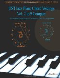 UST Jazz Piano Chord Voicings All Possible Upper Structure Triads in a IIm7 V7 Progression N/A 9781466483811 Front Cover