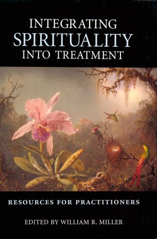 Integrating Spirituality into Treatment Resources for Practitioners  1999 9781557985811 Front Cover
