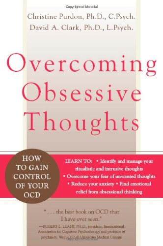 Overcoming Obsessive Thoughts How to Gain Control of Your OCD  2005 9781572243811 Front Cover
