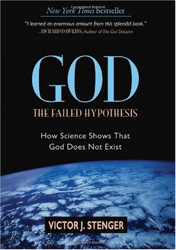 God - The Failed Hypothesis How Science Shows That God Does Not Exist  2007 9781591024811 Front Cover