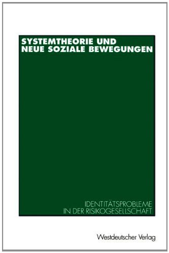 Systemtheorie Und Neue Soziale Bewegungen: Identitätsprobleme in Der Risikogesellschaft  1995 9783531127811 Front Cover