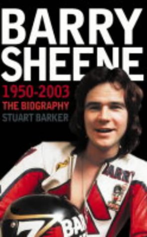 Barry Sheene 1950-2003: the Biography   2004 9780007161812 Front Cover