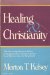 Healing and Christianity N/A 9780060643812 Front Cover