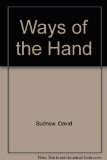 Ways of the Hand : The Organization of Improvised Conduct N/A 9780060908812 Front Cover