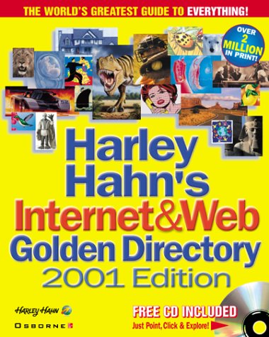 Harley Hahn's Internet and Web Golden Directory, 2001 Edition  8th 2000 (Revised) 9780072127812 Front Cover