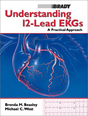 Understanding 12 Lead EKGs A Practical Approach  2001 9780130272812 Front Cover