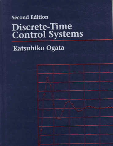 Discrete-Time Control Systems  2nd 1995 9780130342812 Front Cover