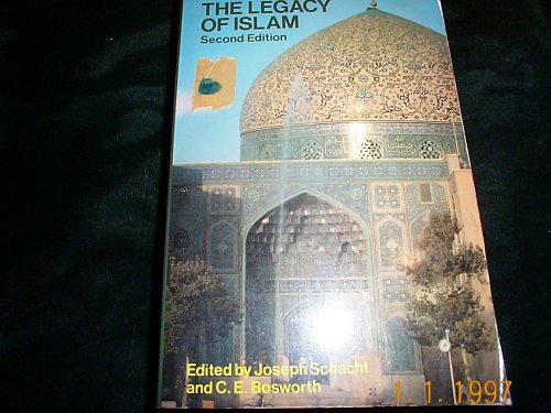 Legacy of Islam 2nd 1979 (Reprint) 9780192850812 Front Cover