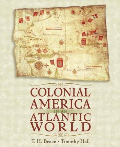 Colonial America in an Atlantic World   2004 9780321061812 Front Cover