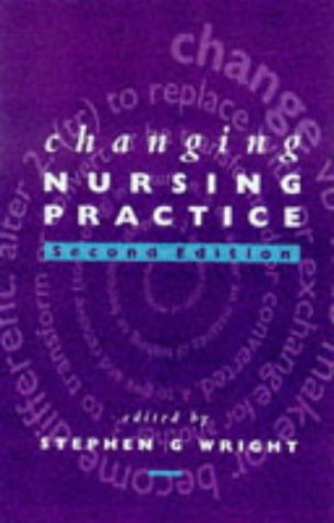 Changing Nursing Practice  2nd 1997 (Revised) 9780340631812 Front Cover
