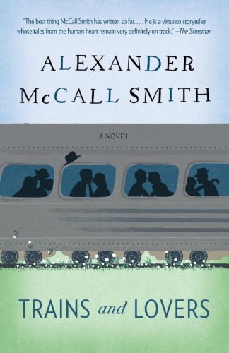 Trains and Lovers A Novel N/A 9780345805812 Front Cover