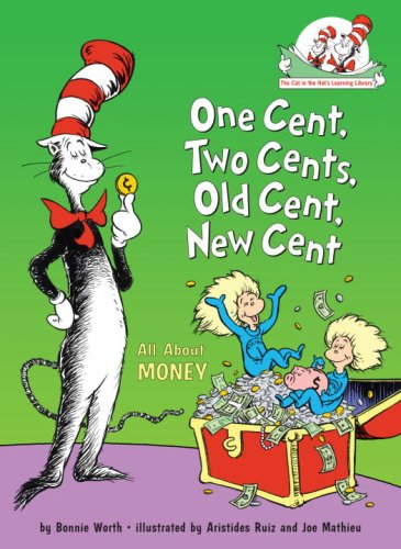 One Cent, Two Cents, Old Cent, New Cent All about Money  2008 9780375828812 Front Cover