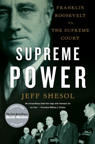 Supreme Power Franklin Roosevelt vs. the Supreme Court  2011 9780393338812 Front Cover