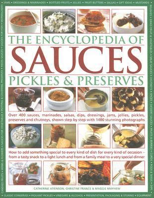 Encyclopedia of Sauces, Pickles and Preserves   2006 9780754816812 Front Cover