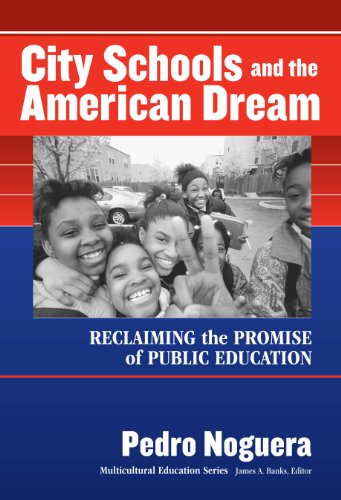 City Schools and the American Dream Reclaiming the Promise of Public Education  2004 9780807743812 Front Cover