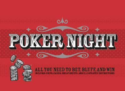 Poker Night All You Need to Bet, Bluff, and Win  2004 9780811843812 Front Cover
